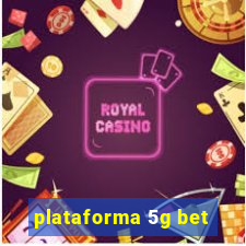 plataforma 5g bet